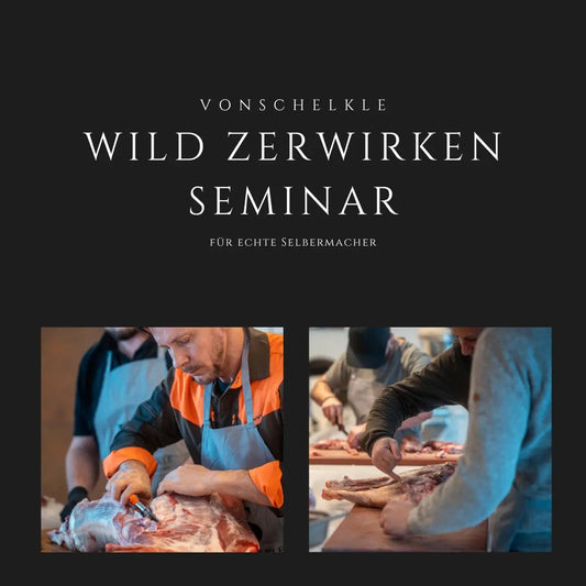 Wild Zerwirken Seminar