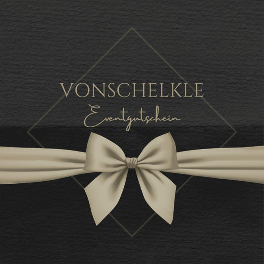 vonSchelkle Eventgutschein - vonschelkle